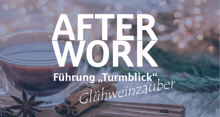 After Work-Führung "Glühweinzauber"